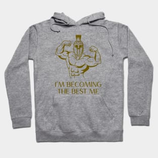 Stoic Spartan – I’m Becoming the Best Me Hoodie